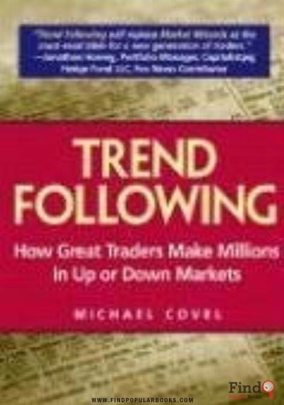 Download Trend Following: How Great Traders Make Millions In Up Or Down Markets PDF or Ebook ePub For Free with Find Popular Books 