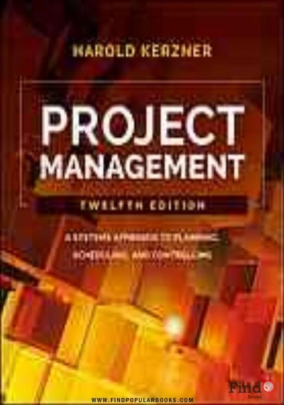 Download Project Management: A Systems Approach To Planning, Scheduling, And Controlling PDF or Ebook ePub For Free with Find Popular Books 