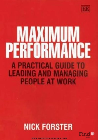 Download Maximum Performance: A Practical Guide To Leading And Managing People At Work PDF or Ebook ePub For Free with Find Popular Books 