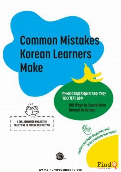 Download Common Mistakes Korean Learners Make: 100 Ways To Sound More Natural In Korean (English And Korean Edition) PDF or Ebook ePub For Free with Find Popular Books 