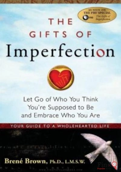 Download The Gifts Of Imperfection: Let Go Of Who You Think You're Supposed To Be And Embrace Who You Are PDF or Ebook ePub For Free with Find Popular Books 