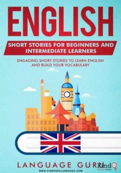 Download English Short Stories For Beginners And Intermediate Learners: Engaging Short Stories To Learn English PDF or Ebook ePub For Free with Find Popular Books 