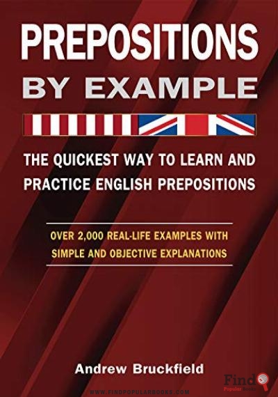 Download Prepositions By Example: The Quickest Way To Learn And Practice English Prepositions PDF or Ebook ePub For Free with Find Popular Books 