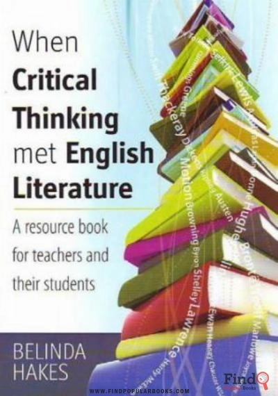 Download When Critical Thinking Met English Literature: A Resource Book For Teachers And Their Students PDF or Ebook ePub For Free with Find Popular Books 