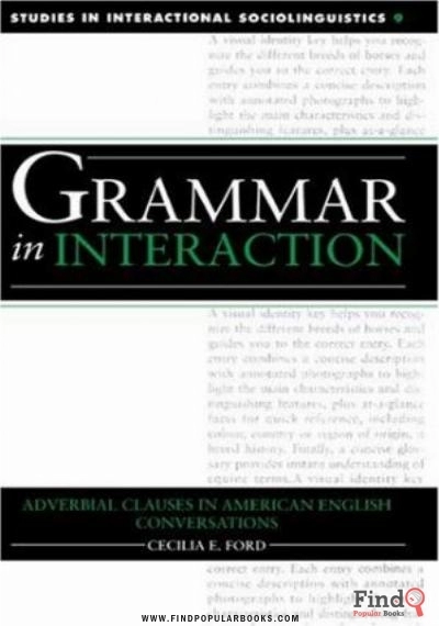 Download Grammar In Interaction: Adverbial Clauses In American English Conversations (Studies In Interactional Sociolinguistics) PDF or Ebook ePub For Free with Find Popular Books 