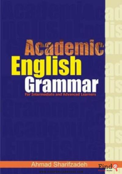 Download Academic English Grammar: For Intermediate And Advanced Learners PDF or Ebook ePub For Free with Find Popular Books 
