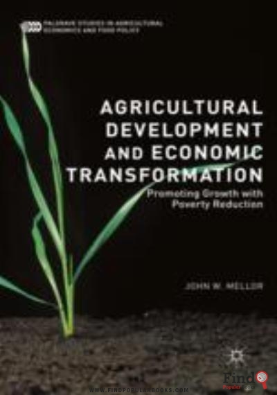 Download Agricultural Development And Economic Transformation: Promoting Growth With Poverty Reduction PDF or Ebook ePub For Free with Find Popular Books 