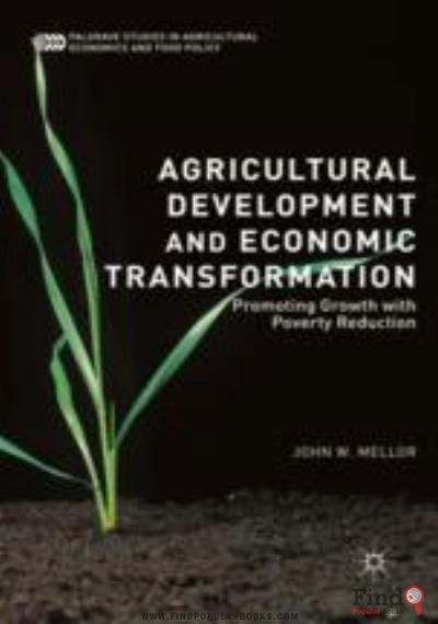 Download Agricultural Development And Economic Transformation: Promoting Growth With Poverty Reduction PDF or Ebook ePub For Free with Find Popular Books 