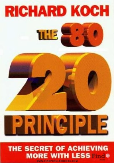 Download The 80/20 Principle: The Secret Of Achieving More With Less. PDF or Ebook ePub For Free with Find Popular Books 