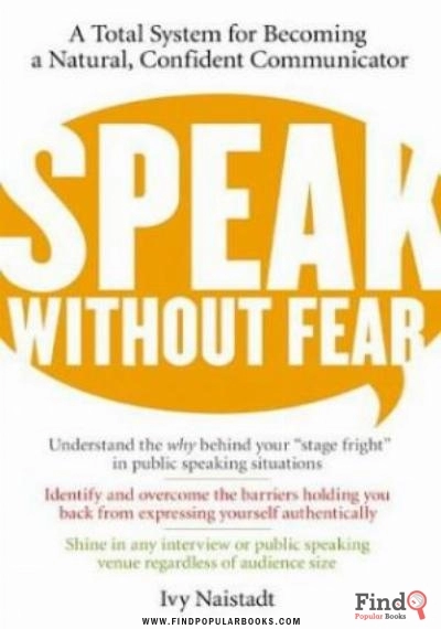 Download Speak Without Fear: A Total System For Becoming A Natural, Confident Communicator PDF or Ebook ePub For Free with Find Popular Books 