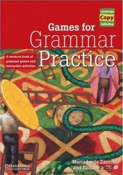 Download Games For Grammar Practice: A Resource Book Of Grammar Games And Interactive Activities (Cambridge Copy Collection) PDF or Ebook ePub For Free with Find Popular Books 
