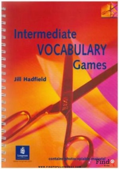 Download Intermediate Vocabulary Games: Teacher's Resource Book: A Collection Of Vocabulary Games And Activities For Intermediate Students Of English (Methodology Games) PDF or Ebook ePub For Free with Find Popular Books 