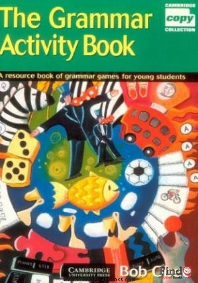 Download The Grammar Activity Book: A Resource Book Of Grammar Games For Young Students PDF or Ebook ePub For Free with Find Popular Books 