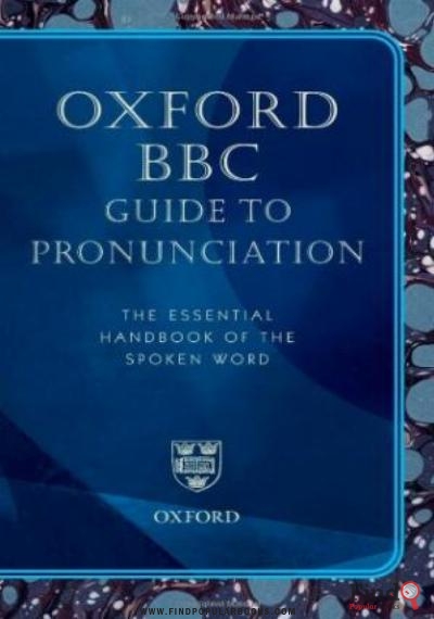 Download Oxford BBC Guide To Pronunciation: The Essential Handbook Of The Spoken Word PDF or Ebook ePub For Free with Find Popular Books 