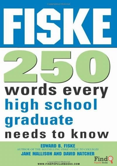 Download  Fiske 250 Words Every High School Graduate Needs To Know PDF or Ebook ePub For Free with Find Popular Books 