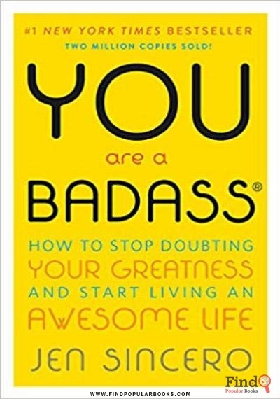 Download You Are A Badass: How To Stop Doubting Your Greatness And Start Living An Awesome Life PDF or Ebook ePub For Free with Find Popular Books 