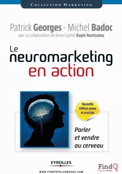 Download  Le Neuromarketing En Action – Parler Et Vendre Au Cerveau Grace Au Neuro-Marketing PDF or Ebook ePub For Free with Find Popular Books 