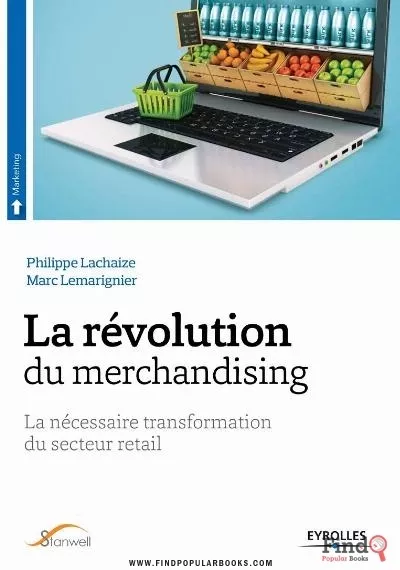 Download La Révolution Du Merchandising – La Nécessaire Transformation Du Secteur Retail PDF or Ebook ePub For Free with Find Popular Books 