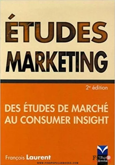Download  Etudes Marketing Des Études De Marché Au Consumer Insight PDF or Ebook ePub For Free with Find Popular Books 