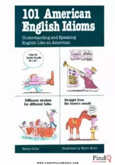 Download 101 American English Idioms: Understanding And Speaking English Like An American PDF or Ebook ePub For Free with Find Popular Books 