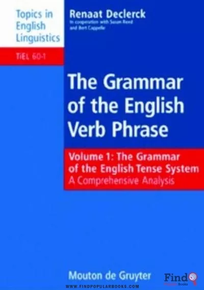 Download Grammar Of The English Verb Phrase, Volume 1: The Grammar Of The English Tense System: A PDF or Ebook ePub For Free with Find Popular Books 