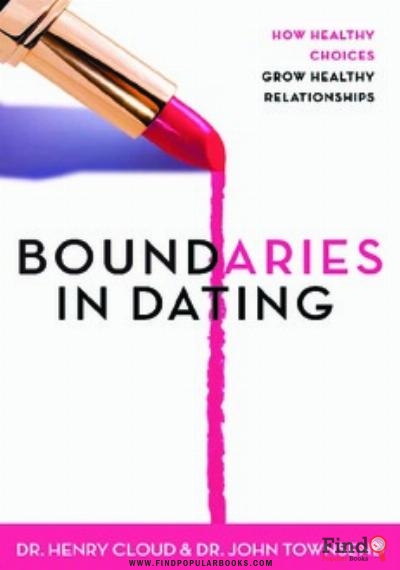 Download Boundaries In Dating: How Healthy Choices Grow PDF or Ebook ePub For Free with Find Popular Books 