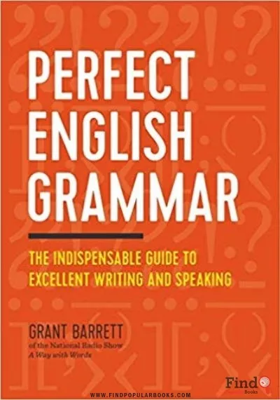 Download Perfect English Grammar: The Indispensable Guide To Excellent Writing And Speaking PDF or Ebook ePub For Free with Find Popular Books 