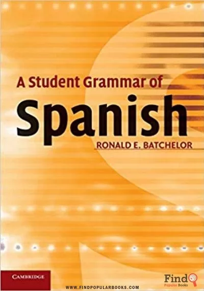 Download A Student Grammar Of: Spanish PDF or Ebook ePub For Free with Find Popular Books 