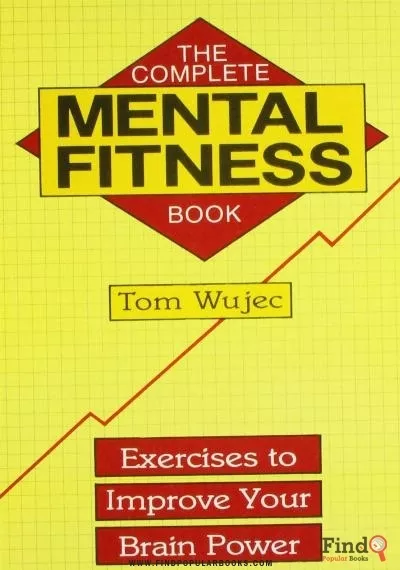 Download Complete Mental Fitness Book: Exercises To Improve Your Brain Power PDF or Ebook ePub For Free with Find Popular Books 