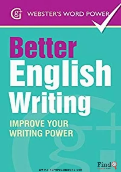 Download Webster's Word Power Better English Writing. Improve Your Writing Power PDF or Ebook ePub For Free with Find Popular Books 