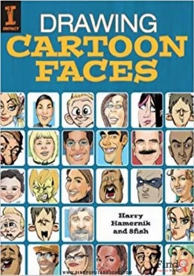Download Drawing Cartoon Faces: 55+ Projects For Cartoons, Caricatures &  Comic Portraits PDF Book | Find Popular Books