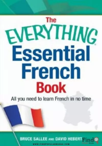 Download The Everything Essential French Book: All You Need To Learn French In No Time PDF or Ebook ePub For Free with Find Popular Books 