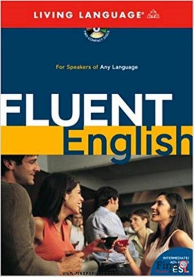 Download Fluent English: Perfect Natural Speech,Sharpen Your Grammer, Master Idiomatic, Speak Fluently  PDF or Ebook ePub For Free with Find Popular Books 