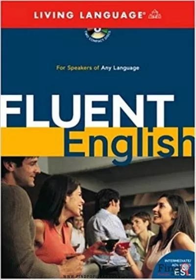 Download Fluent English: Perfect Natural Speech,Sharpen Your Grammer, Master Idiomatic, Speak Fluently  PDF or Ebook ePub For Free with Find Popular Books 