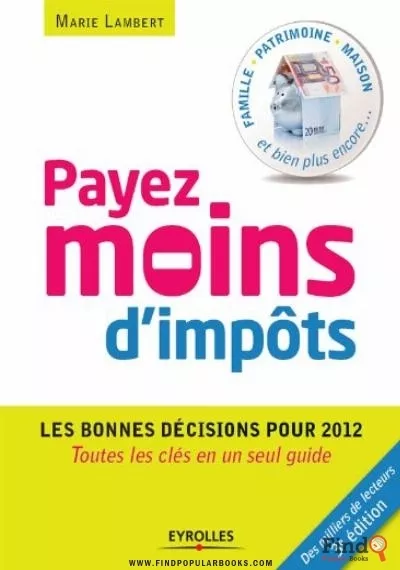 Download Payez Moins D'impôts PDF or Ebook ePub For Free with Find Popular Books 