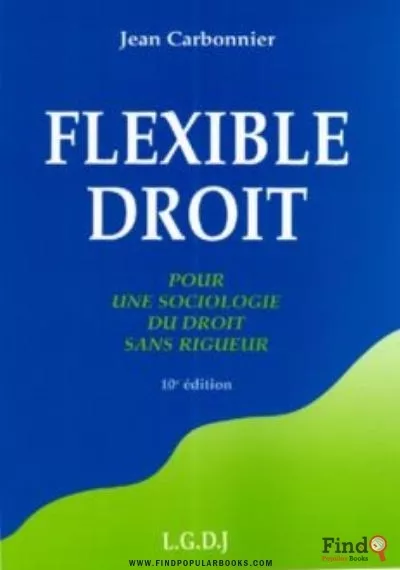 Download Flexible Droit : Pour Une Sociologie Du Droit Sans Rigueur PDF or Ebook ePub For Free with Find Popular Books 