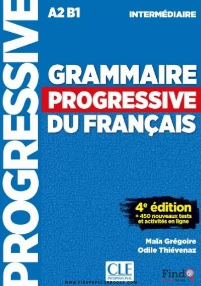 Download Grammaire Progressive Du Français - Intermédiaire 4th Edition PDF or Ebook ePub For Free with Find Popular Books 