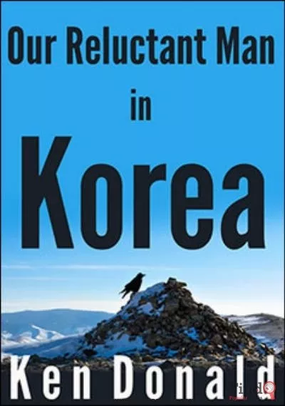 Download Our Reluctant Man In Korea PDF or Ebook ePub For Free with Find Popular Books 