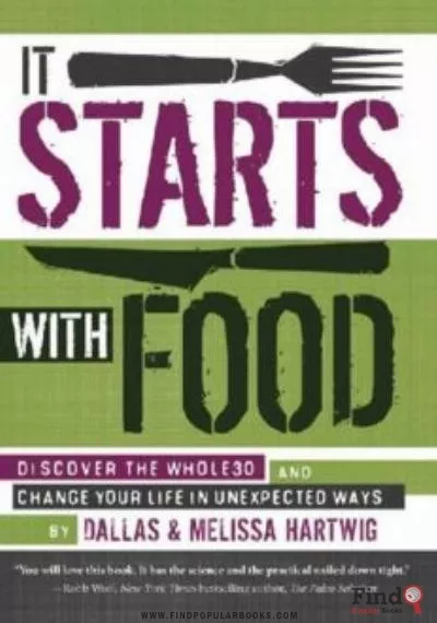 Download It Starts With Food: Discover The Whole30 And Change Your Life In Unexpected Ways PDF or Ebook ePub For Free with Find Popular Books 