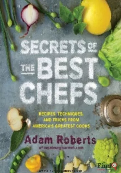 Download Secrets Of The Best Chefs PDF or Ebook ePub For Free with Find Popular Books 