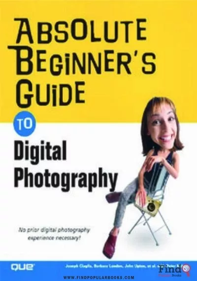 Download Absolute Beginner's Guide To Digital Photography PDF or Ebook ePub For Free with Find Popular Books 
