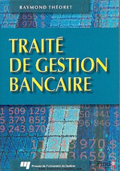 Download Traité De La Gestion Bancaire PDF or Ebook ePub For Free with Find Popular Books 