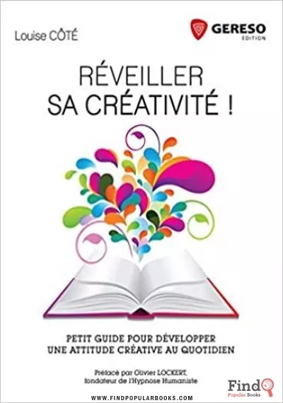 Download Réveiller Sa Créativité , Guide Pour Développer Une Attitude Créative Au Quotidien PDF or Ebook ePub For Free with Find Popular Books 