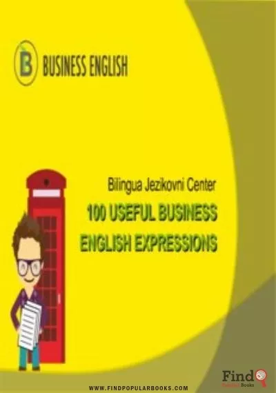 Download 100 Useful Business English Expressions 100 Useful Business English Expressions PDF or Ebook ePub For Free with Find Popular Books 