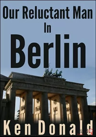Download  Our Reluctant Man In Berlin  PDF or Ebook ePub For Free with Find Popular Books 