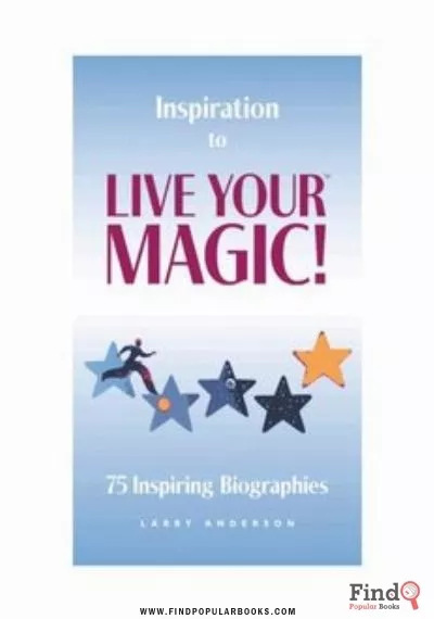 Download Inspiration To Live Your Magic: 75 Inspiring Biographies PDF or Ebook ePub For Free with Find Popular Books 