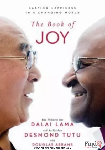Download The Book Of Joy: Lasting Happiness In A Changing World By Dalai Lama PDF or Ebook ePub For Free with Find Popular Books 