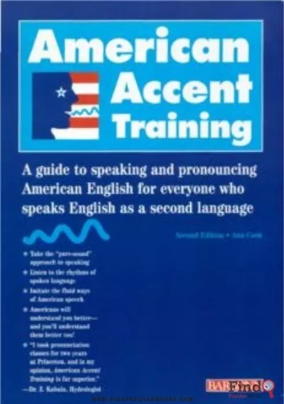 Download American Accent Training: A Guide To Speaking And Pronouncing American English For Everyone Who PDF or Ebook ePub For Free with Find Popular Books 