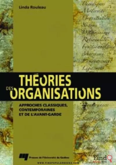 Download Theories Des Organisations : Approches Classiques, Contemporaines Et De L'avant-garde PDF or Ebook ePub For Free with Find Popular Books 