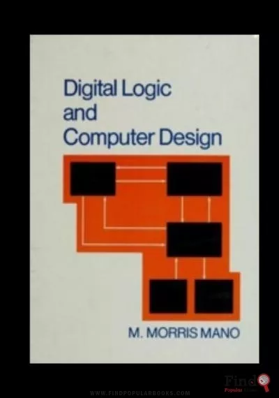 Download Digital Logic And Computer Design By M. Morris Mano PDF or Ebook ePub For Free with Find Popular Books 